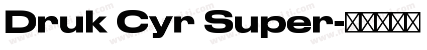 Druk Cyr Super字体转换